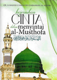 Kejernihan Cinta Dalam Menyintai al-Musthofa