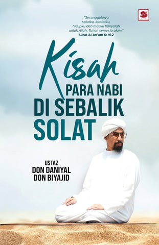 Kisah Para Nabi Di Sebalik Solat